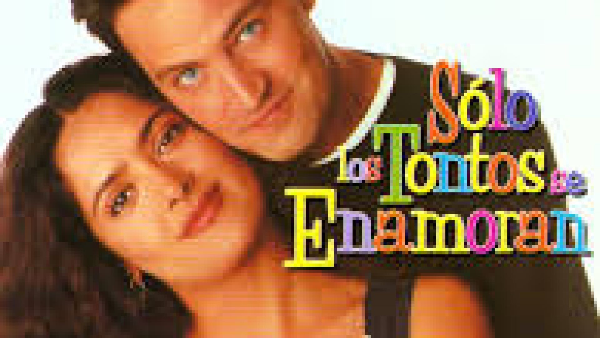 SOLO LOS TONTOS SE ENAMORAN 1997 ESPAÑA