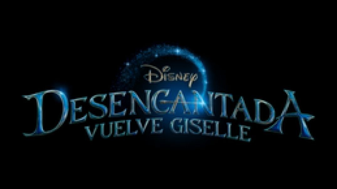 desencantada-vuelve-giselle-2022 de "Mucho más encantada (Final)"] 1080p españa